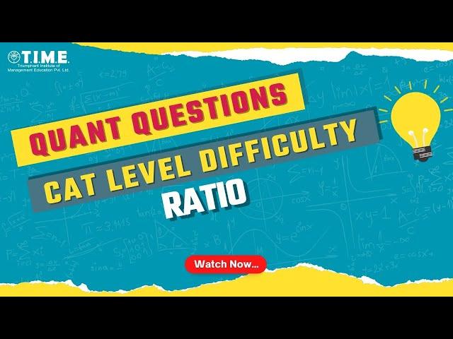 Quant Questions - CAT Level Difficulty - Ratio