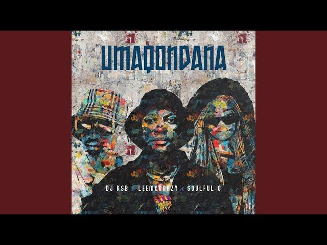 DJ KBS, LeeMcKrazy, Soulful G - Umaqondana (Official Audio) | Amapiano