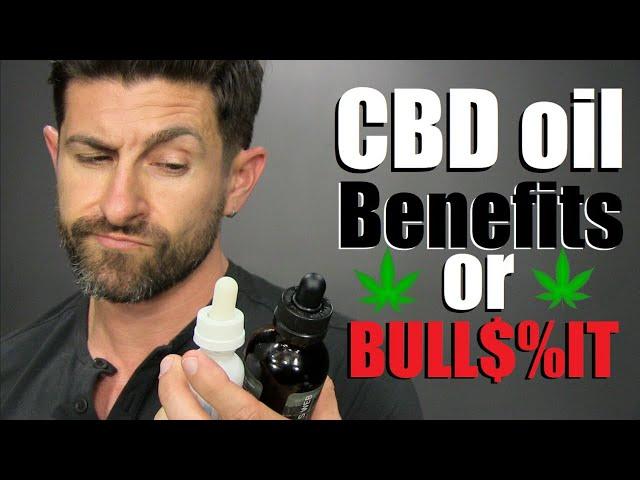 CBD Oil: Beneficial or Bull$%!T?