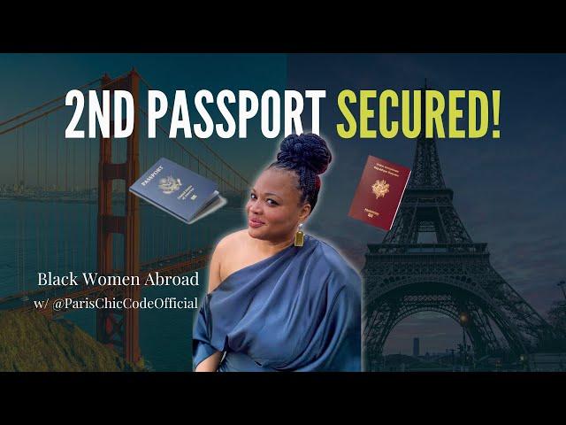 2nd Passport Secured! From the Bay Area to Paris with Latrice | Black women expats