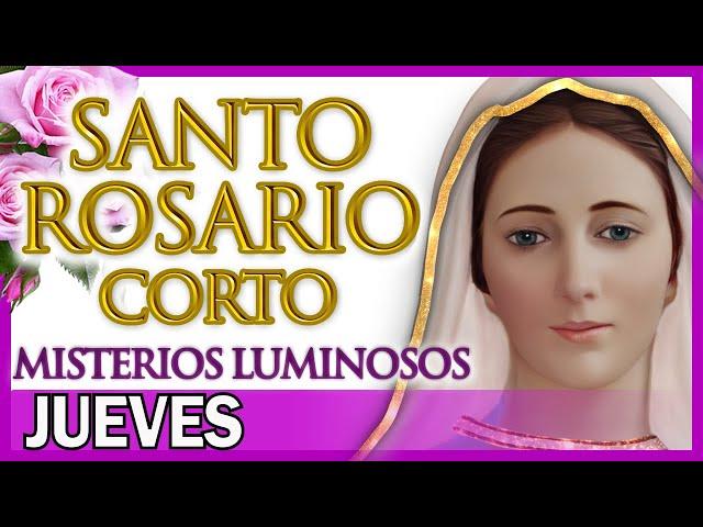 Santo Rosario Corto de Hoy Jueves  Misterios Luminosos  Rosario a Santa Virgen María