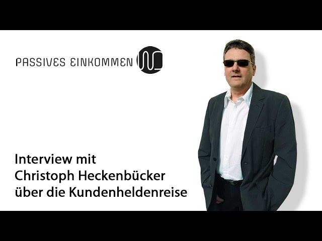 Online Geldverdienen seriös: Interview mit Christoph Heckenbücker über die Kundenheldenreise.