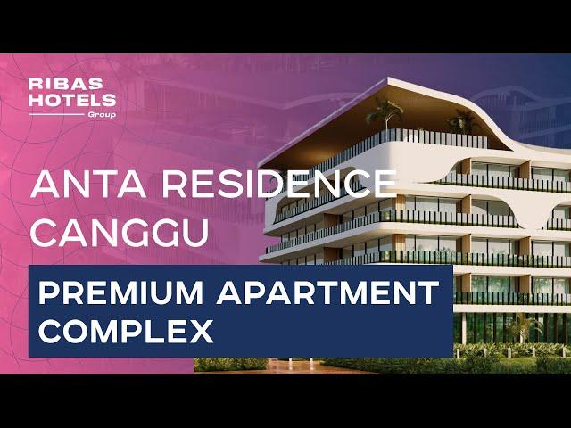 Ribas Hotels Group in Bali: development project Anta Residence Canngu