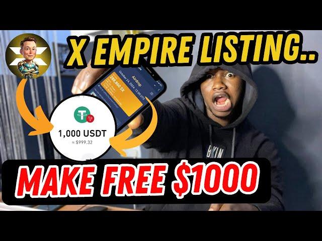 X EMPIRE listing In 3 DAYS - Do this to make $1000