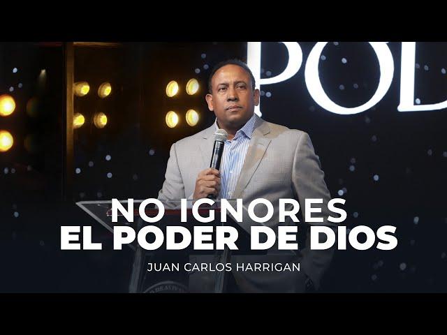 Pastor Juan Carlos Harrigan - No Ignores el Poder de Dios