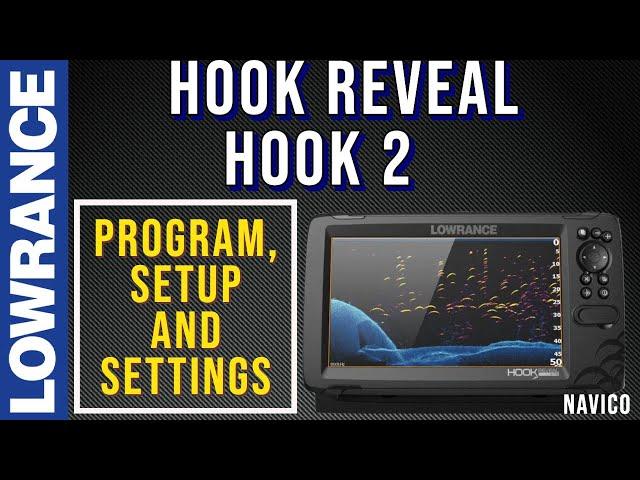 Lowrance Hook Reveal, Hook Series 2 Settings, Setup, Programming and Tutorial for your Fish Finder