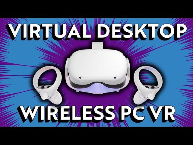 Virtual Desktop Wireless PC VR On Oculus Quest 2 |  Set Up Guide for Virtual Desktop on Oculus Quest