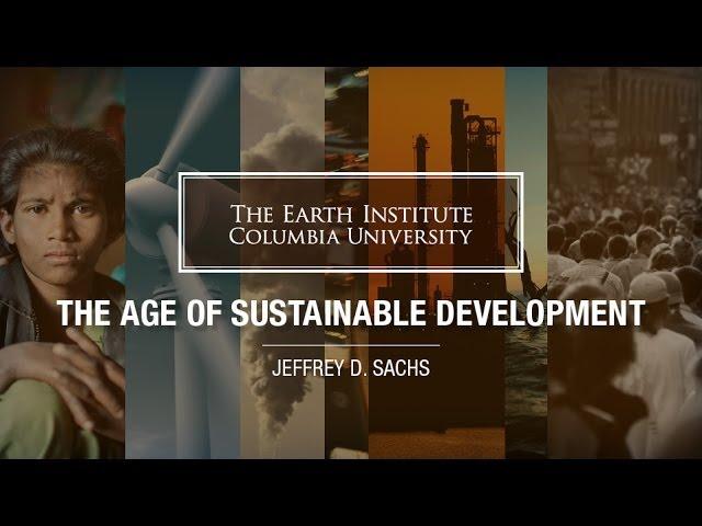 MOOC | Jeffrey Sachs - The Age of Sustainable Development | Lecture 1, Chapter 1