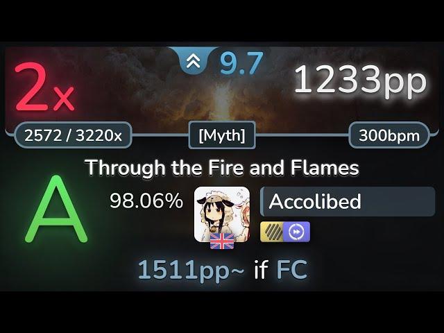 9.7⭐ Accolibed | DragonForce - Through the Fire and Flames [Myth] +HDDT 98.06% | 1233pp 2 - osu!