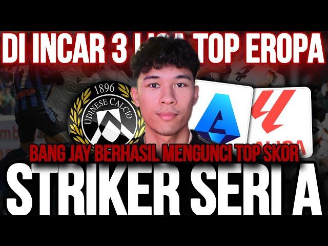 JAY IDZES BERHASIL MENGUNCI STRIKER TOPSKOR SERI A & DI INCAR OLEH UDINISE DAN 2 LIGA TOP EROPA