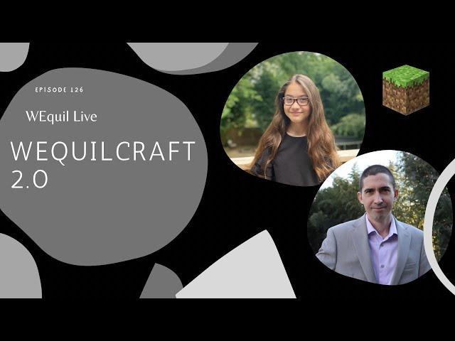 WEquilCraft 2.0 // WEquil Live Ep. 126