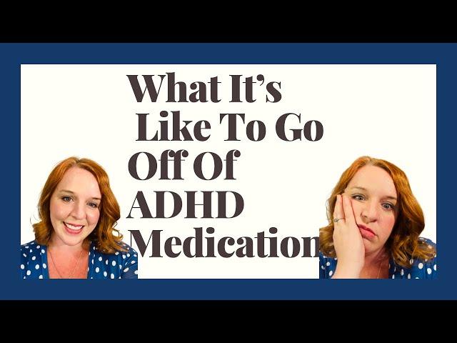 What It’s Like to Go Off of ADHD Medication