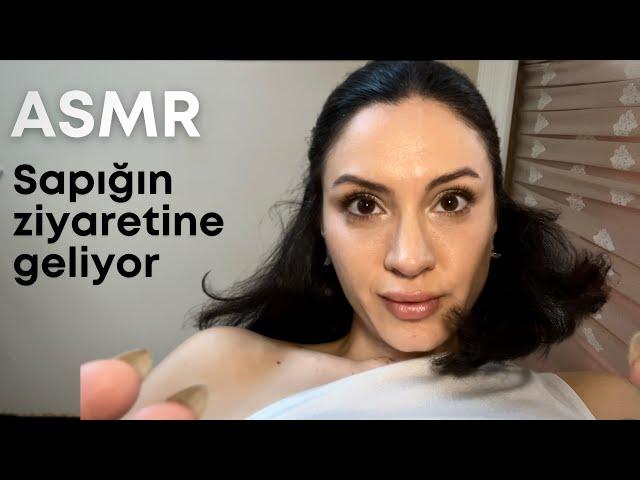 SAPIĞIN ZİYARETİNE GELİYOR ASMR ROLEPLAY | TÜRKÇE ASMR