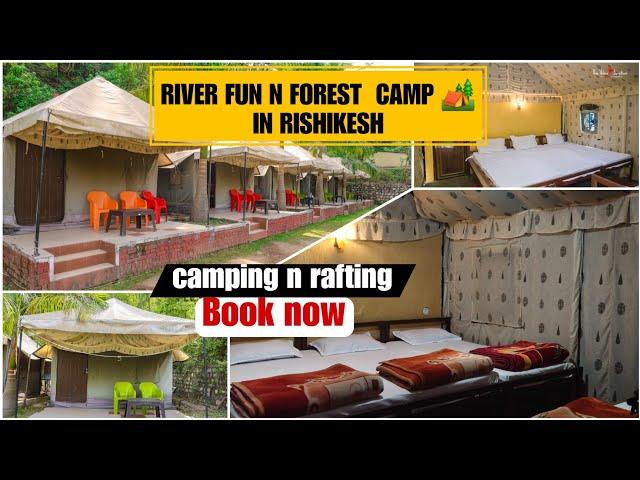 River Fun n Forest Camp |Best camping in Rishikesh| - Riverside camps in Rishikesh mohan chatti -