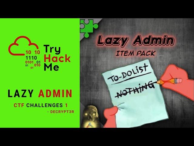 Try Hack Me CTF Challenges 1 | Lazy Admin THM Walkthrough | Decrypt3r