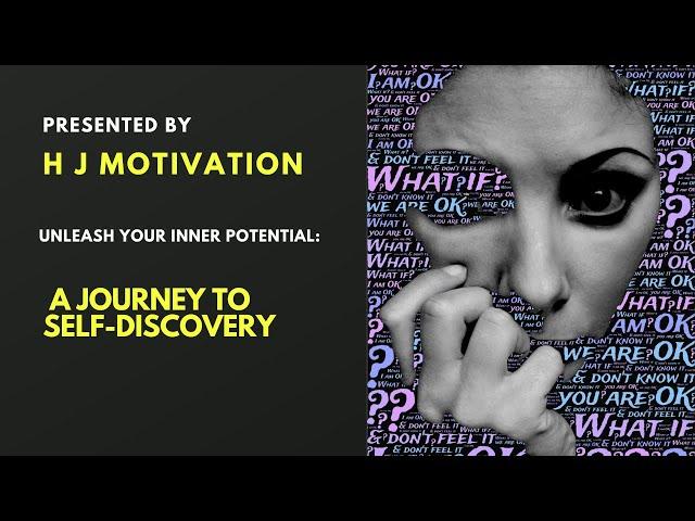 Unleash Your Inner Potential: A Journey to Self-Discovery