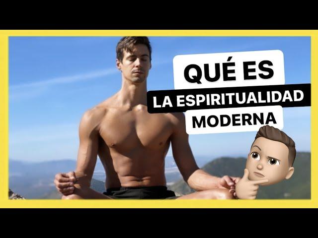 Qué es la Espiritualidad Moderna y Cómo Vivir Con Ella