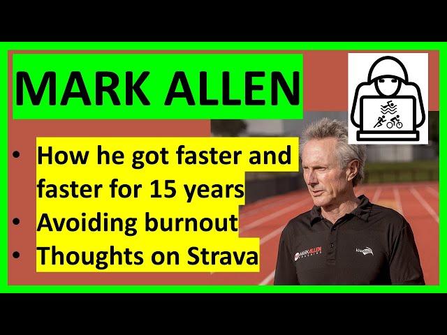 Mark Allen: How he improved his times consistently over a 15-year career racing