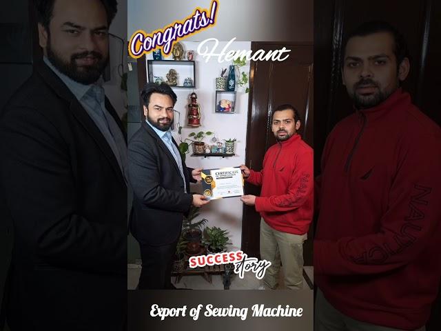 Export of Sewing Machine by our student | Success Story| Import Export Business
