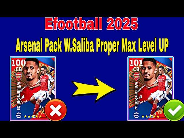 How To Train Arsenal Pack W.Saliba In Efootball 2025 | W.Saliba Efootball 2025 Max Level