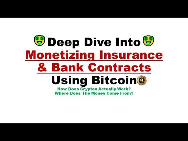 How To Monetize Insurance And Bank Contracts with Bitcoin 