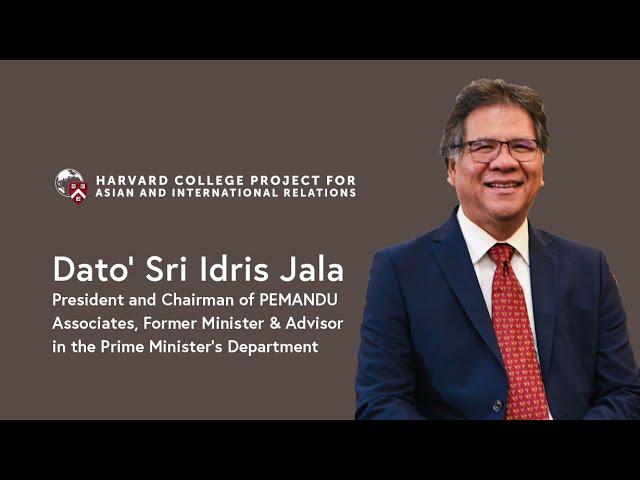 Dato' Sri Idris Jala, Chairman of PEMANDU Associates — A Fireside Conversation at Harvard with HPAIR