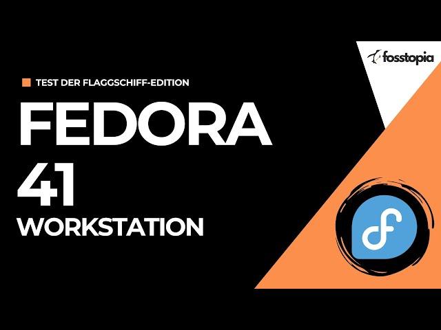 Fedora 41 Workstation im Test – Das erwartet Dich!