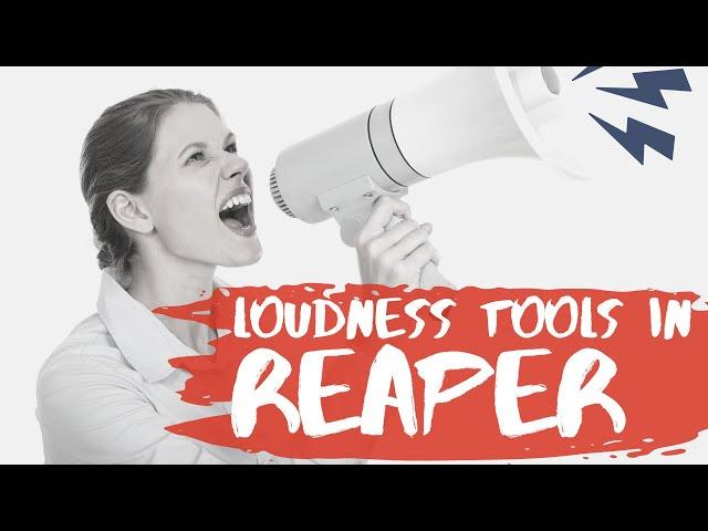 New Loudness Tools in Reaper | Reaper for Podcasting