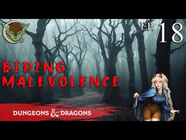 Biding Malevolence - Ep 18 | Herr Doktor Vill See You Now! | Lawful Stupid RPG