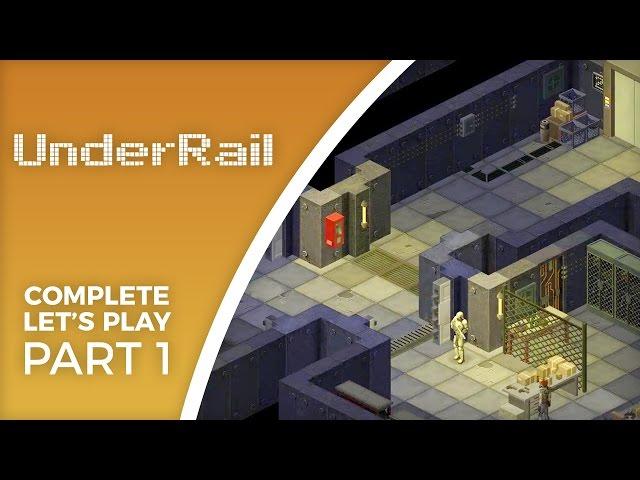 Let's Play Underrail - Part 1 - Final Release Gameplay (complete)