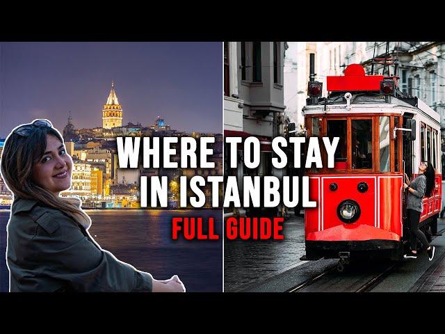 Best Areas to Stay in Istanbul | FULL ACCOMMODATION GUIDE 2024