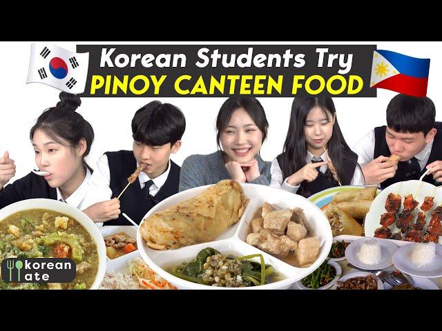 Korean High Schoolers try Filipino Canteen Food for the First Time! | Korean Ate