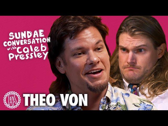 THEO VON: Sundae Conversation with Caleb Pressley