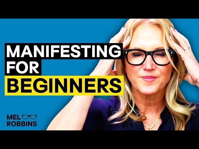 What is Manifestation? Explained for Beginners | Mel Robbins