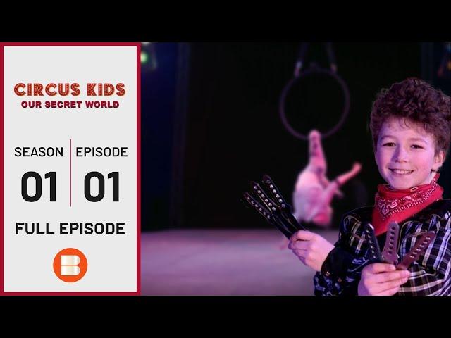 Inside the Enigmatic Circus World - Circus Kids: Our Secret World - S01 EP1 - Documentary