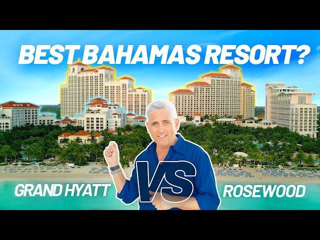 Best Bahamas Resort? Grand Hyatt VS Rosewood