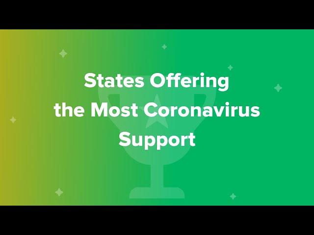 States Offering the Most Coronavirus Support