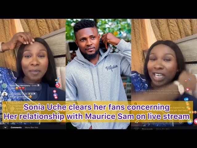 Hot Gist  Sonia Uche clears her Fans Concerning her relationship with Maurice Sam on Live