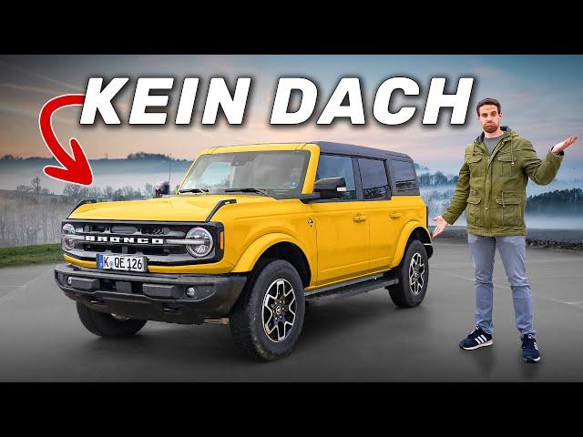 Kein Auto ist sinnloser! Ford Bronco