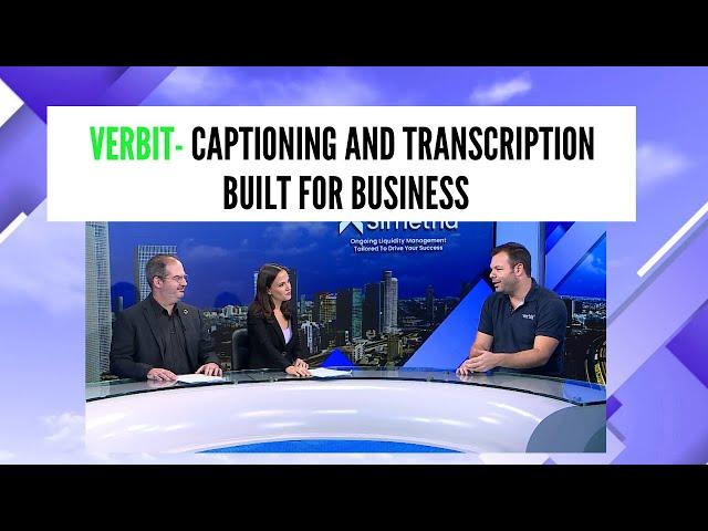 Verbit - Captioning and transcription built for business