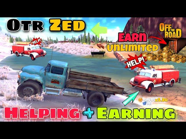 Off The Road Zed Helping Firefighter  || Otr Zed Earn unlimited coins 