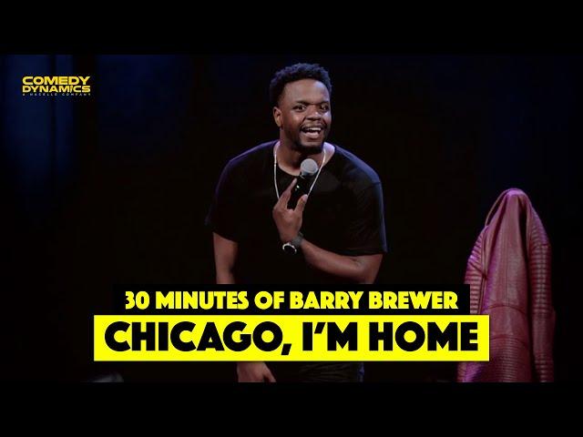 30 Minutes of Barry Brewer: Chicago, I'm Home