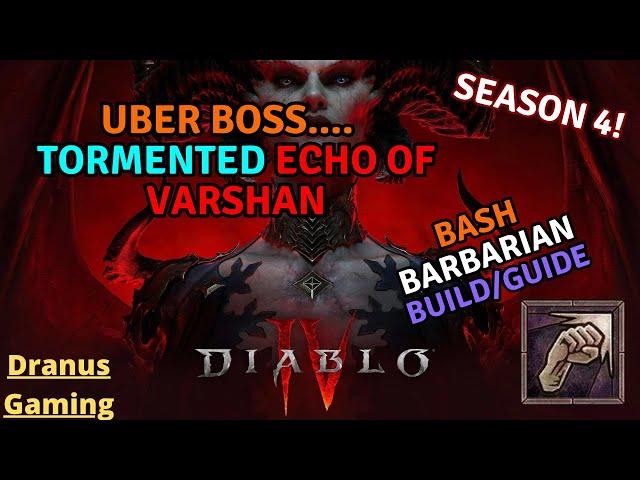 Diablo IV - Bash Barbarian, Tormented Echo Of Varshan! Season 4 [2024]