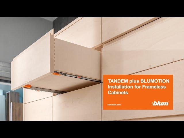 How to Install Blum TANDEM plus BLUMOTION Drawer Slides in a Frameless Cabinet