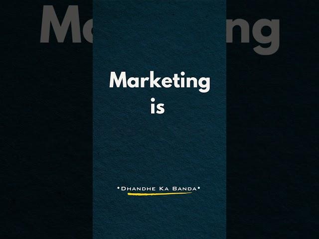 Marketing Is ? 