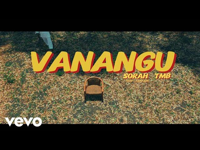 Sorah TMB - Vana Vangu (Official Music Video)