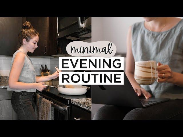 MINIMALIST EVENING ROUTINE | Healthy Habits + Slow Living