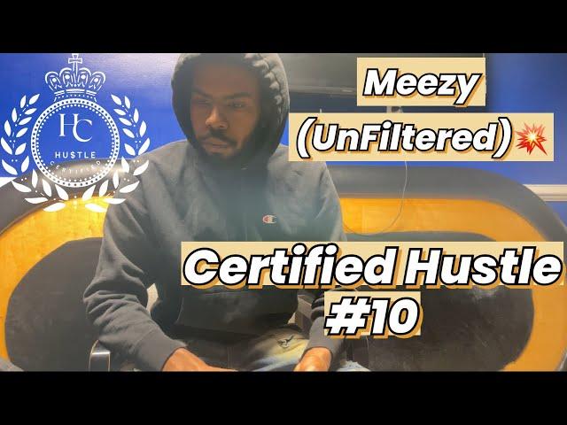 Certified Hustle #10 Meezy GOES OFF About  WEIRDOS & CREEPS, BANNED IN BOSTON DISS, & ShooterzMuzik