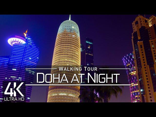 【4K 60fps】 VIRTUAL WALKING TOUR:  «Doha at Night - Qatar 2022»  ORIGINAL SOUNDS  NO COMMENT