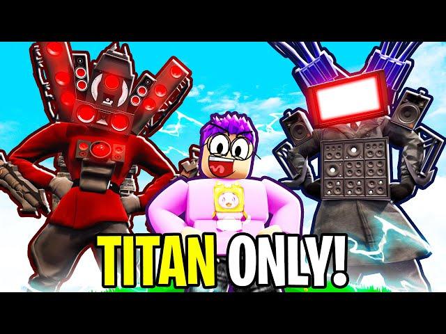 We ONLY Used TITANS In ROBLOX SKIBIDI TOILET TOWER DEFENSE!? (TITAN ONLY CHALLENGE!)